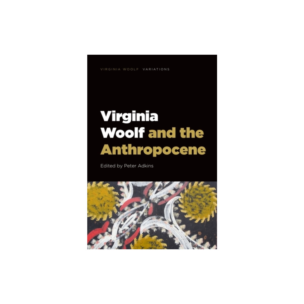 Produktbild för Virginia Woolf and the Anthropocene (häftad, eng)