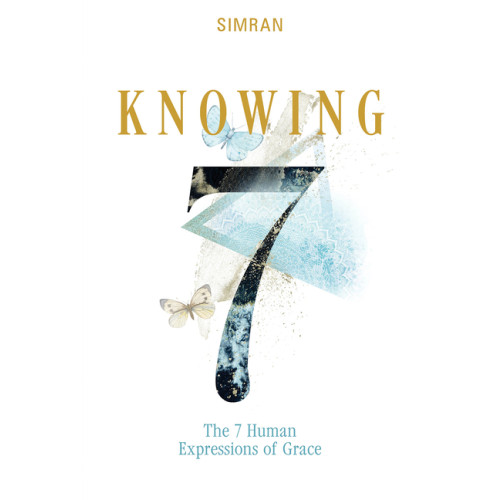 SIMRAN Knowing : The 7 Human Expressions of Grace (inbunden, eng)