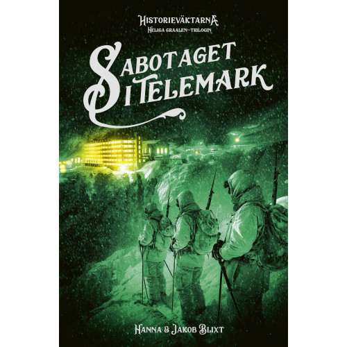 Hanna Blixt Sabotaget i Telemark (inbunden)