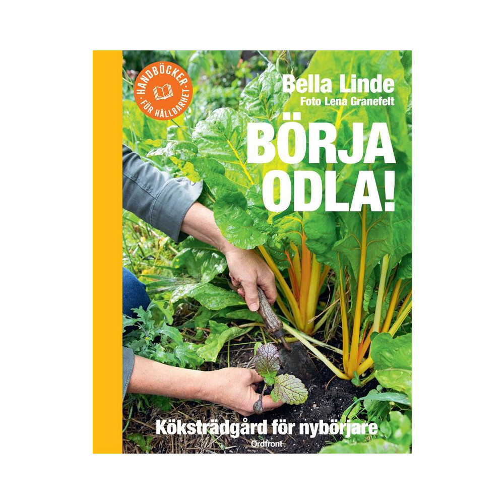 Produktbild för Börja odla! : köksträdgård för nybörjare (bok, flexband)
