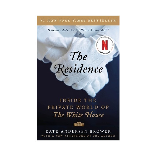 Kate Andersen Brower Residence - inside the private world of the white house (häftad, eng)