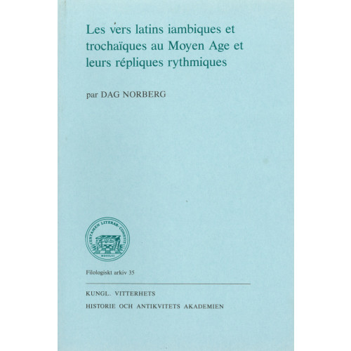 Dag Norberg Les vers latins iambiques et trochaïques au Moyen Age et leurs répliques rythmiques (häftad, fre)