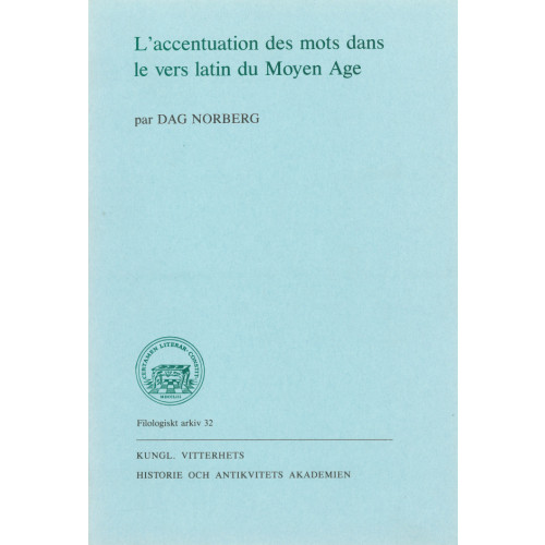 Dag Norberg L'accentuation des mots dans le vers latin du Moyen Age (häftad, fre)