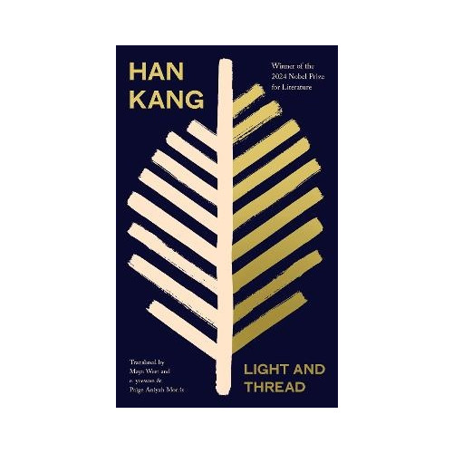 Han Kang Light and Thread (inbunden, eng)