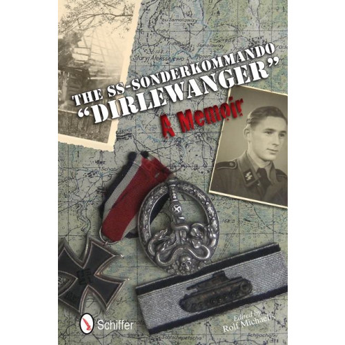 Rolf Michaelis Ss-sonderkommando "dirlewanger": a memoir - a memoir (inbunden, eng)