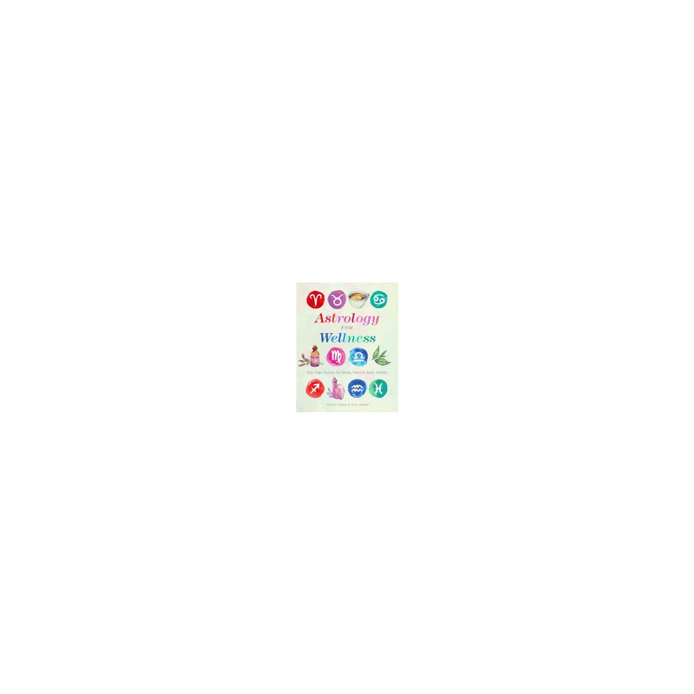 Produktbild för Astrology for Wellness: Star Sign Guides for Body, Mind & Spirit Vitality (Paperback) (häftad, eng)