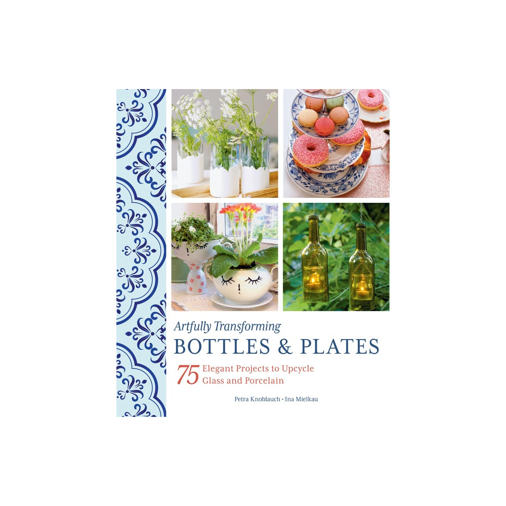 Produktbild för Artfully Transforming Bottles & Plates (inbunden, eng)