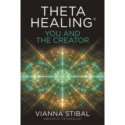 Vianna Stibal ThetaHealing®: You and the Creator (häftad, eng)