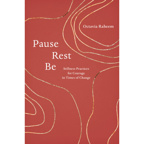 Octavia F. Raheem Pause, Rest, Be (häftad, eng)
