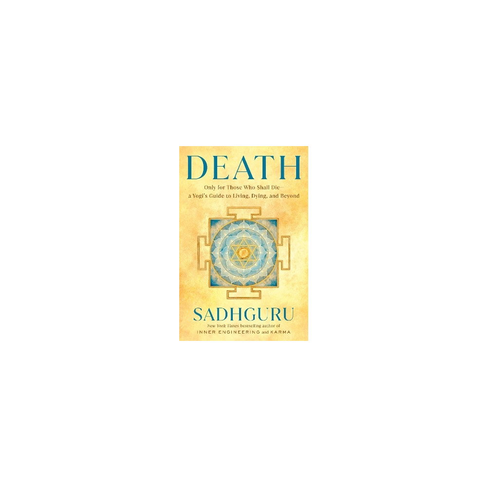 Produktbild för Death: Only for Those Who Shall Die--a Yogi's Guide to Living, Dying, and Beyond (inbunden, eng)