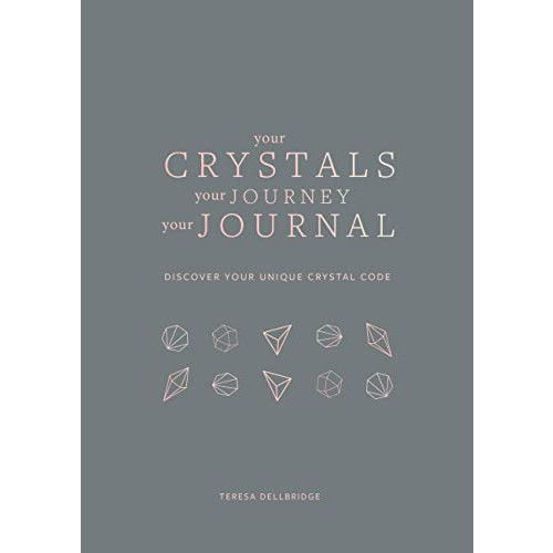 Teresa Dellbridge Your Crystals, Your Journey, Your Journal (häftad, eng)