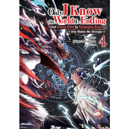 Seven Seas Entertainment, LLC Only I Know the World Is Ending and Getting Killed by Rampaging Beasts Only Makes Me Stronger (Manga) Vol. 4 (häftad, eng)