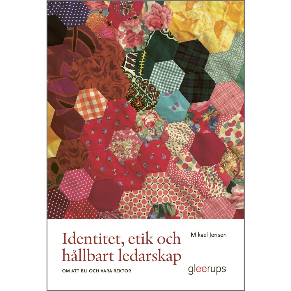 Produktbild för Identitet, etik och hållbart ledarskap : om att bli och vara rektor (häftad)