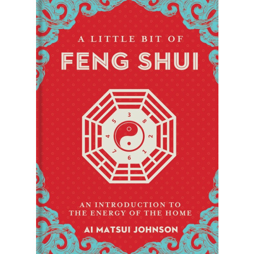 Althea S. T. Little Bit of Feng Shui, the (inbunden, eng)