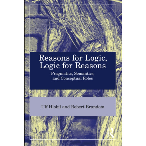 Taylor & francis ltd Reasons for Logic, Logic for Reasons (häftad, eng)
