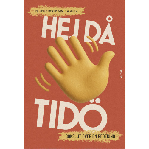 Peter Gustavsson Hej då Tidö : bokslut över en regering (bok, danskt band)
