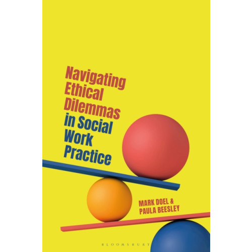 Bloomsbury Publishing PLC Navigating Ethical Dilemmas in Social Work Practice (häftad, eng)