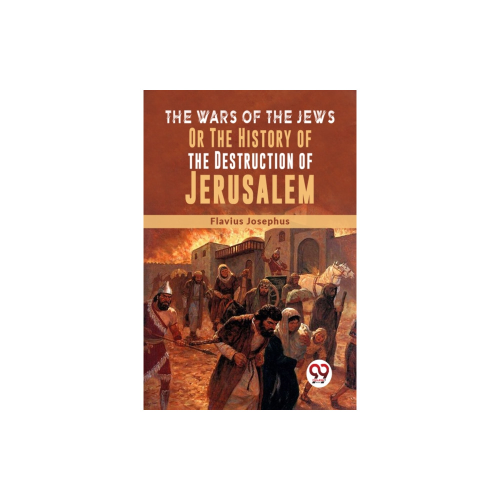 Produktbild för The Wars Of The Jews Or The History Of The Destruction Of Jerusalem (häftad, eng)
