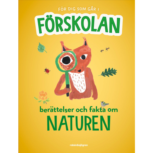 Catarina Kruusval För dig som går i förskolan : berättelser och fakta om naturen (inbunden)