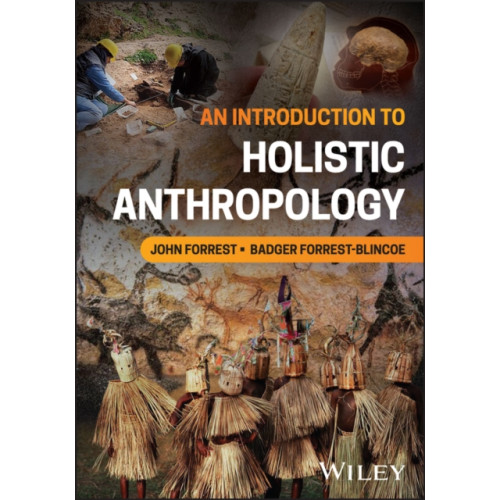 John Wiley & Sons Inc An Introduction to Holistic Anthropology (häftad, eng)