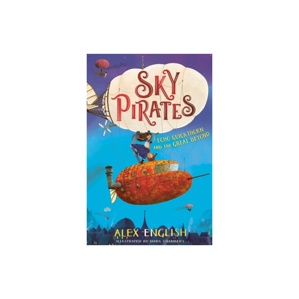 Produktbild för Sky Pirates: Echo Quickthorn and the Great Beyond (häftad, eng)