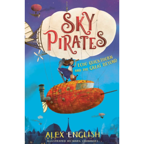 Simon & Schuster Ltd Sky Pirates: Echo Quickthorn and the Great Beyond (häftad, eng)