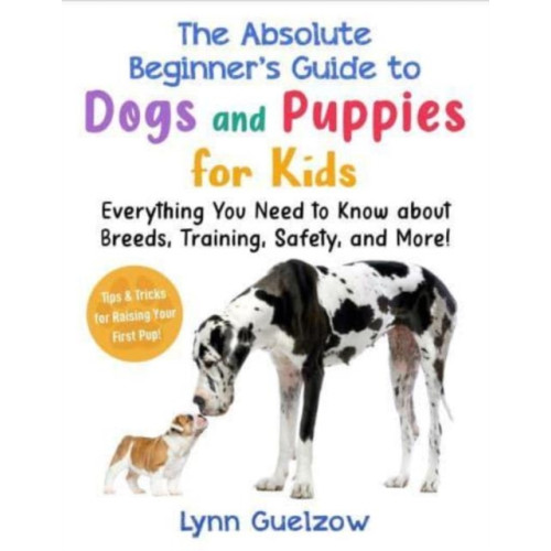 Skyhorse Publishing The Best Beginner's Guide to Dogs and Puppies for Kids (häftad, eng)