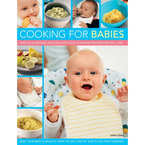Anness publishing Cooking for Babies (häftad, eng)