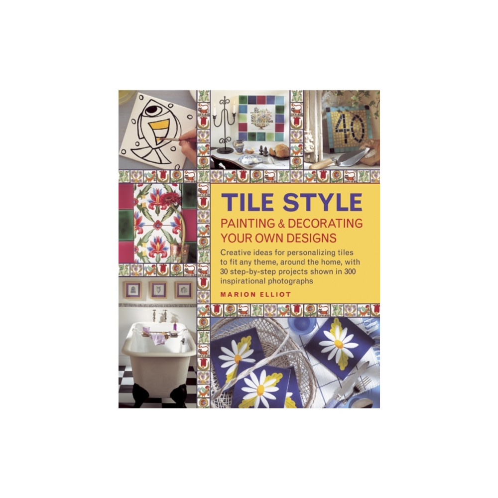 Produktbild för Tile Style Painting & Decorating Your Own Designs (inbunden, eng)