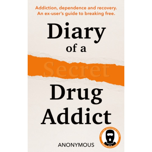 HarperCollins Publishers Diary of a Secret Drug Addict (inbunden, eng)