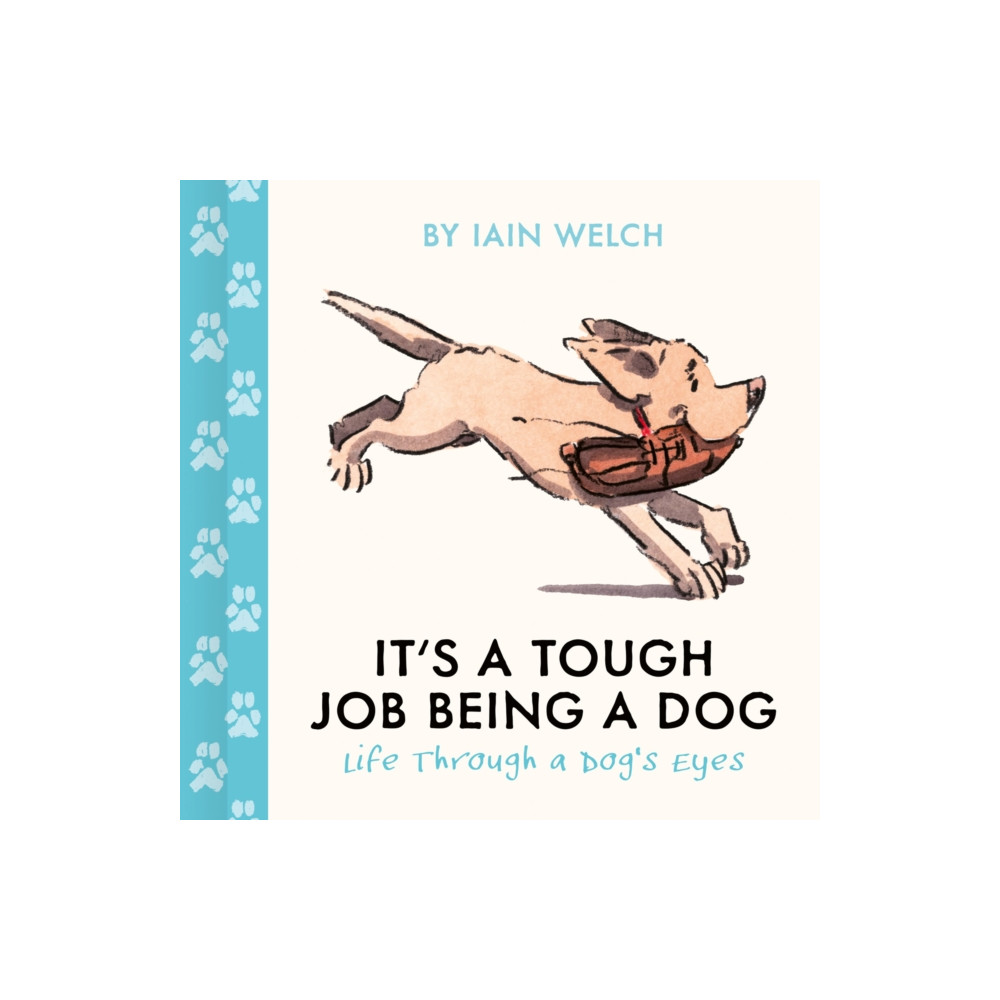 Produktbild för It's a Tough Job Being a Dog (inbunden, eng)
