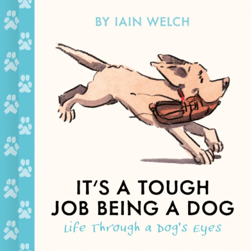 HarperCollins Publishers It's a Tough Job Being a Dog (inbunden, eng)