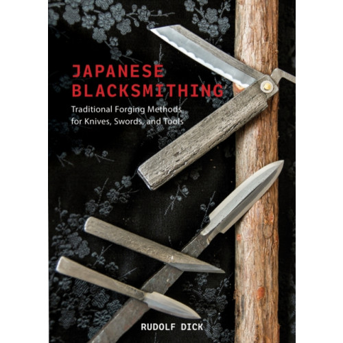 Schiffer Publishing Ltd Japanese Blacksmithing (inbunden, eng)
