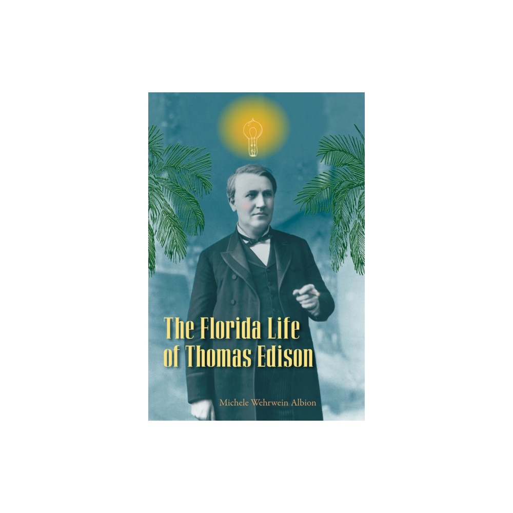 Produktbild för The Florida Life of Thomas Edison (häftad, eng)