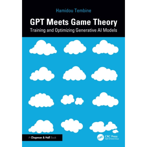GPT Meets Game Theory , Taylor & francis ltd (häftad, english)