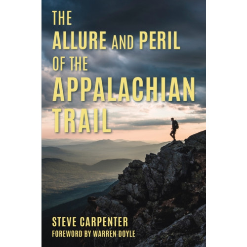 Globe Pequot Press The Allure and Peril of the Appalachian Trail (häftad, eng)