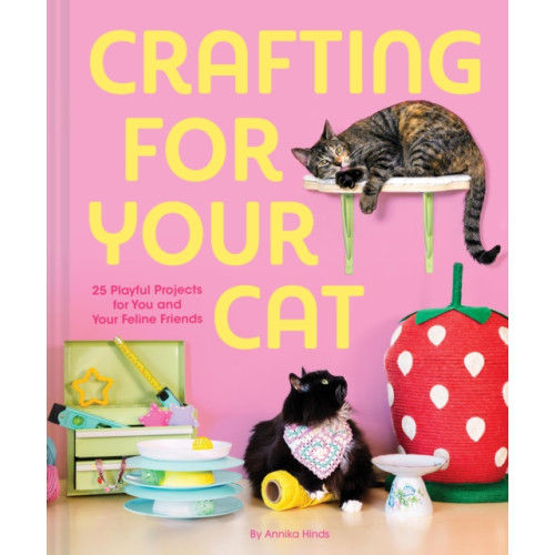 Chronicle Books Crafting for Your Cat (inbunden, eng)