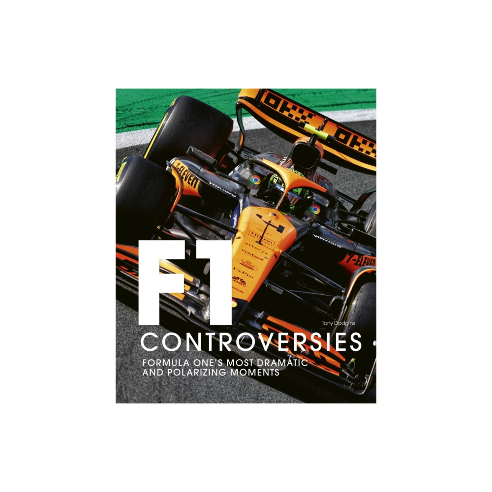 Produktbild för Formula One: The Controversies (inbunden, eng)