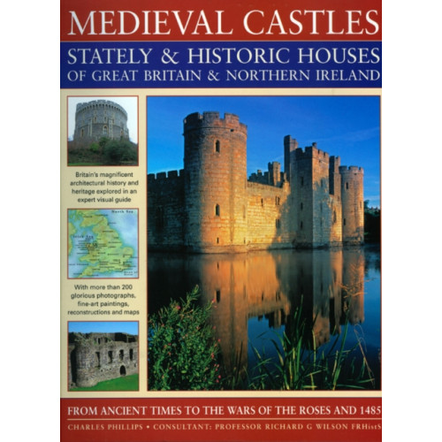 Anness publishing Medieval Castles, Stately and Historic Houses of Great Britain and Northern Ireland (häftad, eng)