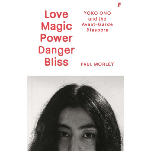 Faber & Faber Love Magic Power Danger Bliss (inbunden, eng)