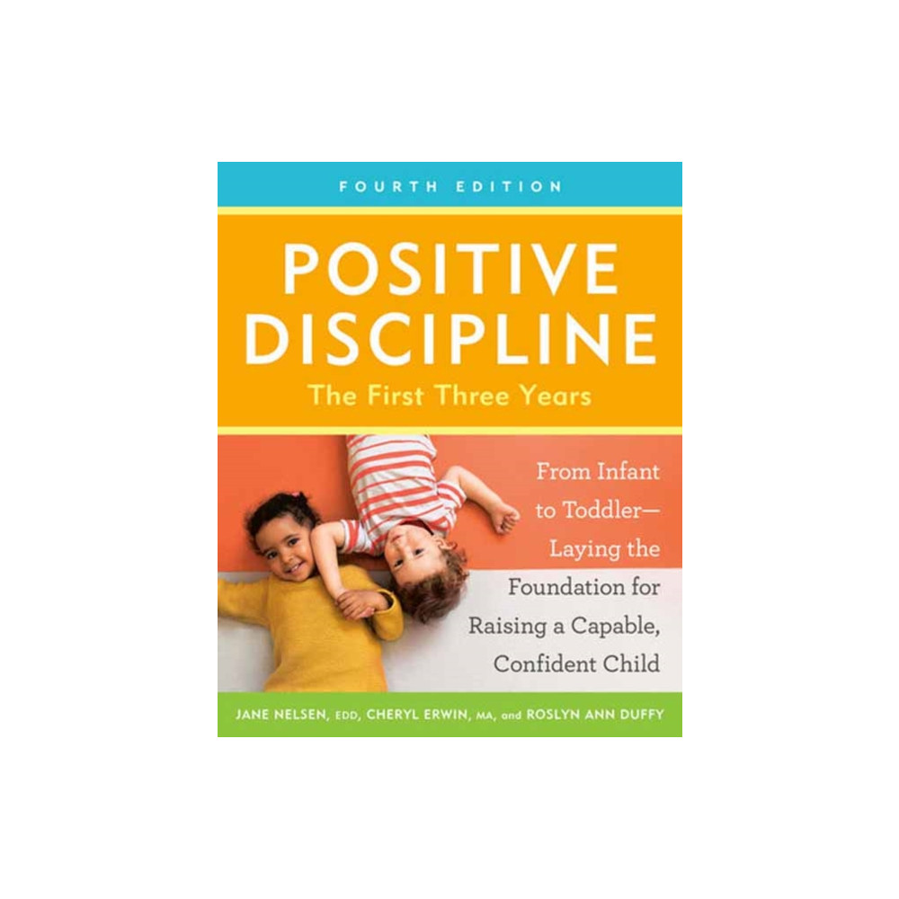 Produktbild för Positive Discipline: The First Three Years, Fourth Edition (häftad, eng)