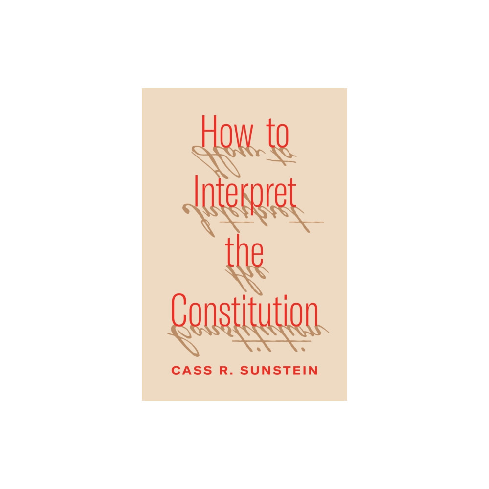 Produktbild för How to Interpret the Constitution (häftad, eng)