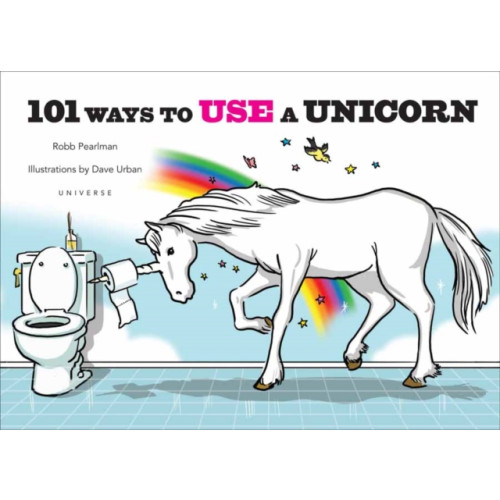 Rizzoli International Publications 101 Ways to Use a Unicorn (inbunden, eng)