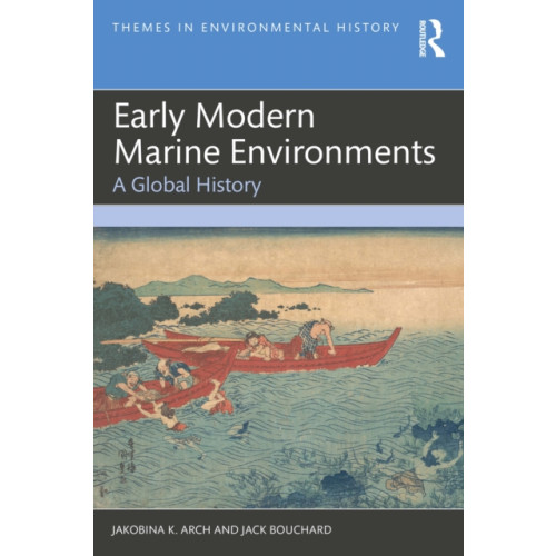 Taylor & francis ltd Early Modern Marine Environments (häftad, eng)