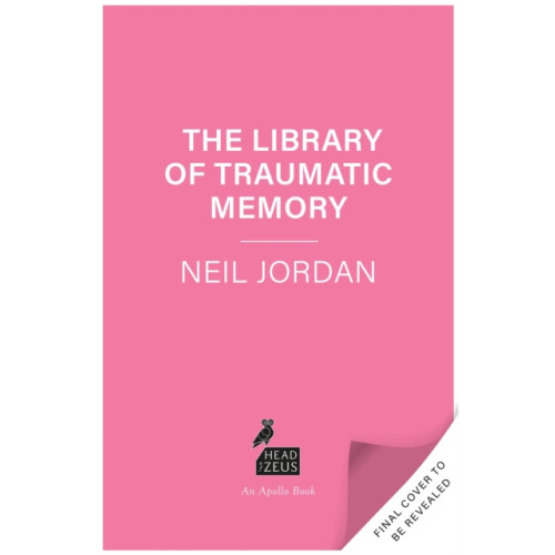 Bloomsbury Publishing PLC The Library of Traumatic Memory (inbunden, eng)