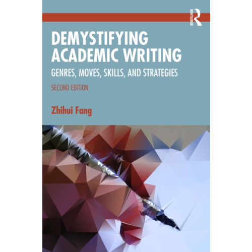 Taylor & francis ltd Demystifying Academic Writing (häftad, eng)
