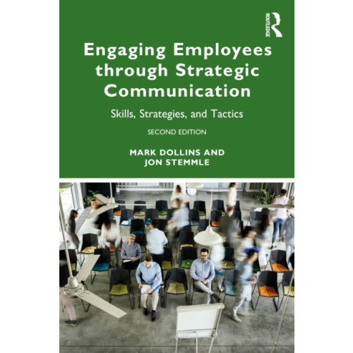 Taylor & francis ltd Engaging Employees through Strategic Communication (häftad, eng)