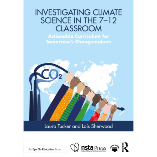 Taylor & francis ltd Investigating Climate Science in the 7–12 Classroom (häftad, eng)