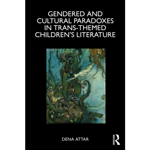 Taylor & francis ltd Gendered and Cultural Paradoxes in Trans-themed Children’s Literature (häftad, eng)