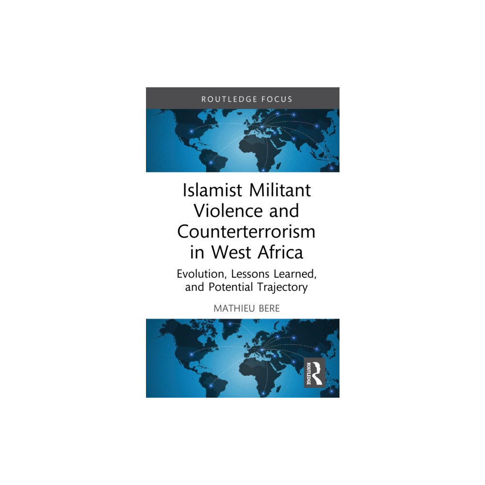 Produktbild för Islamist Militant Violence and Counterterrorism in West Africa (inbunden, eng)